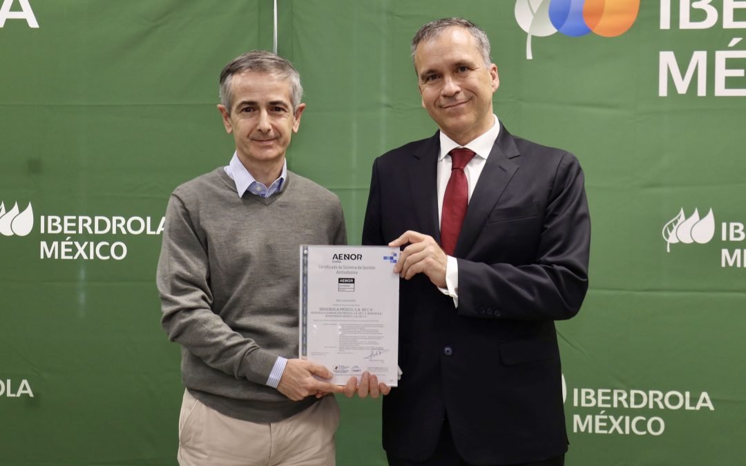 AENOR otorga a Iberdrola México el certificado de Sistema de Gestión Antisoborno