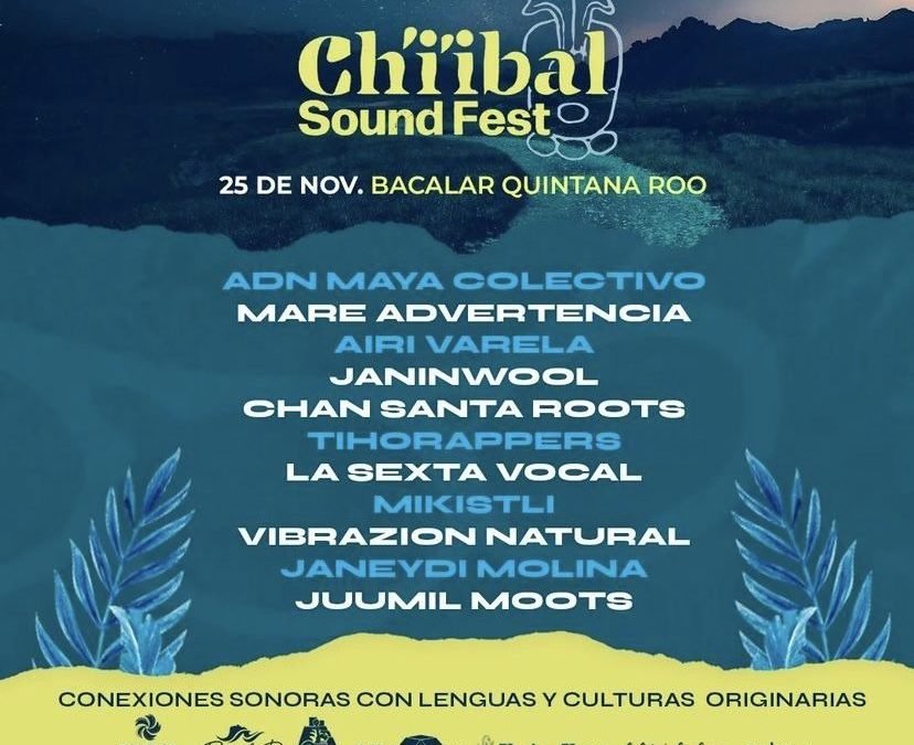 Ch´i´ibal Sound Festival – Bacalar: el puente musical que conecta corazones